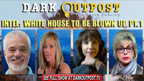 Dark Outpost 02-01-2022 Intel: White House To Be Blown Up