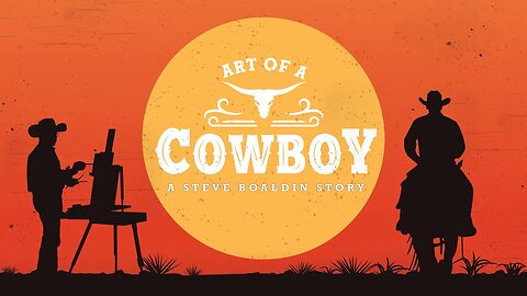 Art Of A Cowboy: The Steve Boaldin Story | Trailer