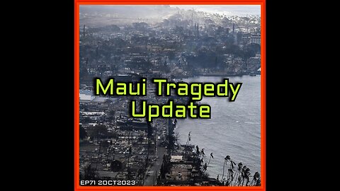 EP71: Maui Tragedy Update