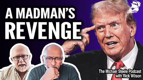 The Way to Beat Donald Trump (with Rick Wilson) | The Michael Steele Podcast