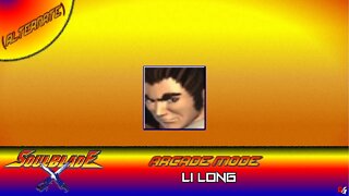 SoulBlade: Arcade Mode - Li Long (Alternate)