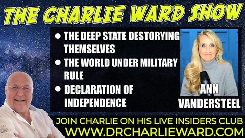 DECLARATION OF INDEPENDENCE, THE WORLD UNDER MILITARY RULE WITH ANN VANDERSTEEL & CHARLIE WARD