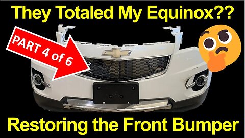❌Chevy Equinox TOTALED? ✅I'm going to Fix It! ● Part 4 of 6 ● Patching Front Bumper