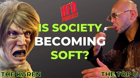 IS SOCIETY BECOMING SOFT ? + WE SHOOT THE BREEZE | HFD Podcast Ep 34