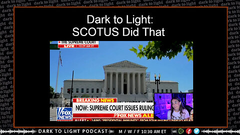 Dark to Light: SCOTUS Did That