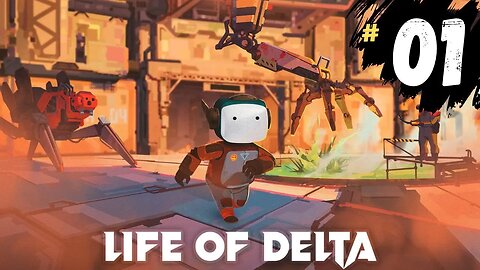 If Wall-E Was a Video Game - Life of Delta #01