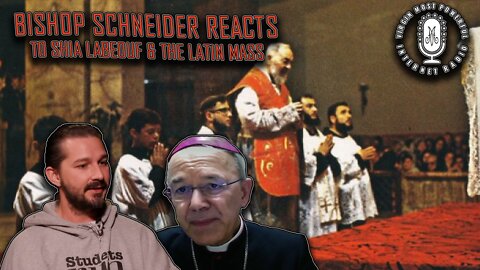 Bishop Schneider Reacts to Shia LaBeouf and the Latin Mass