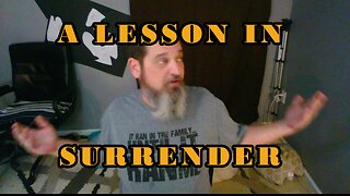 A Lesson In Surrender (For the CREW)