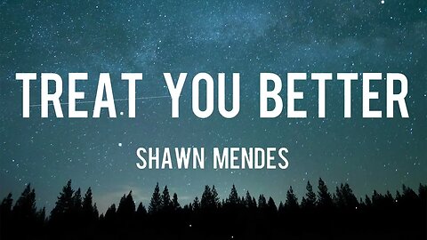 Treat You Better Shawn Mendes Lyrics Ava Max, Ed Sheeran, Ali Gatie 4