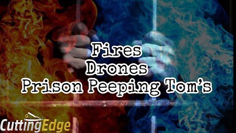 CuttingEdge Fires, Drones, Satellites, Peeping Prison Tom's & Unholy Water In The News Dec 30, 2019
