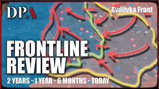 [ Frontline Review ] AVDIIVKA FRONT - Comparing 2 yrs, 1 yr, 6 mths, 3 - 2 - 1 mth vs TODAY