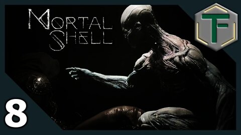 Mortal Shell - First Play ep8