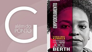 ALÉM DO PONTO G #07 - LUGAR DE FALA? EMPODERAMENTO?