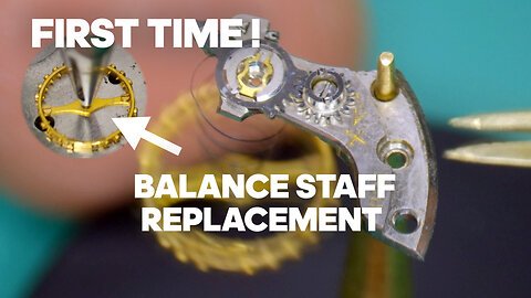 Replacing the Balance Staff in a Balance Wheel