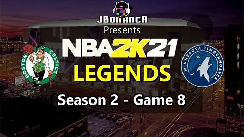 AD the Dominator! - Celtics vs Timberwolves - Season 2: Game 8 - Legends MyLeague #NBA2K