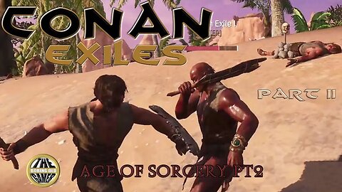 Conan Exiles - Finally I have a thrall, but it was very costly... The continuing journey - Part 11