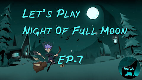 Let's Play - Night of Full Moon (Ep:7)