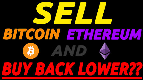 🔵 ACT NOW to Lock In Your GAINS - I’m Selling Bitcoin & Ethereum to Buy Back in Lower