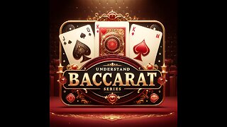 Mastering Baccarat Part 1 Episode 1