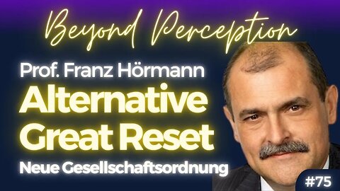#97 | Alternative Great Reset: Eine sinnvolle & kooperative Gesellschaftsordnung | Franz Hörmann