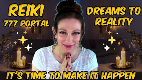Reiki 777 Portal - Allowing Dreams and Desires to Manifest W/ Aura Cleanse & Chakra Work