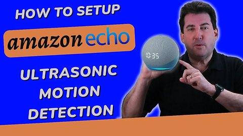 Enable Echo Ultrasonic Motion Detection!