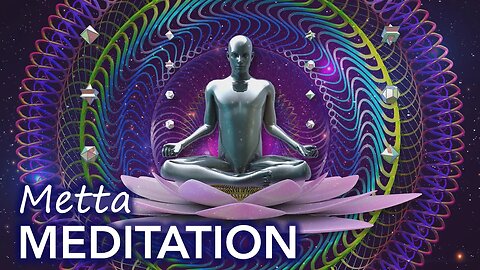 Metta (Loving Kindness) meditation