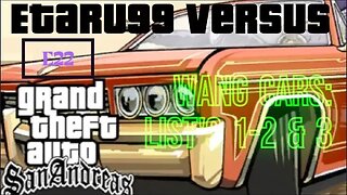 Grand Theft Auto: San Andreas [E22] Wang Cars List