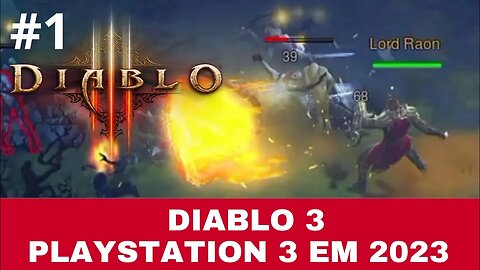 #1 DIABLO 3 - PLAYSTATION 3 EM 2023 - PRIMEIRA VEZ JOGANDO