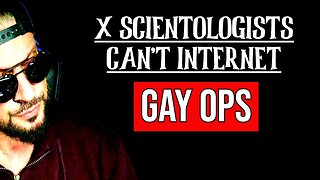 X Scientologists Can't Internet - Gay Ops