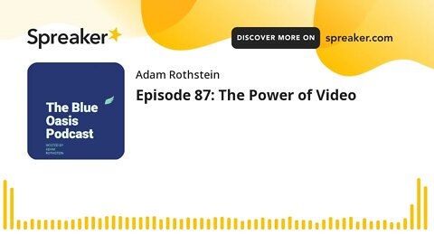 Episode 87: The Power of Video