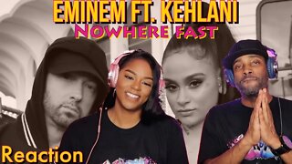Eminem ft. Kehlani “Nowhere Fast” Reaction | Asia and BJ