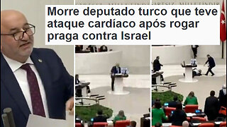 Morre deputado turco que rogou praga contra Israel | JV Jornalismo Verdade