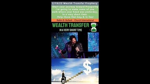 Wealth Transfer for Some in a very short time prophecy - Robin Bullock 2/19/23