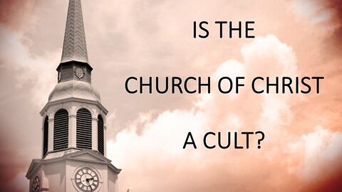 The 'Church of Christ' Cult's False Gospel