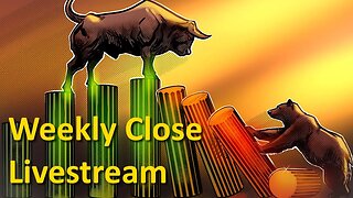 Weekly Close Livestream 7-21-2023