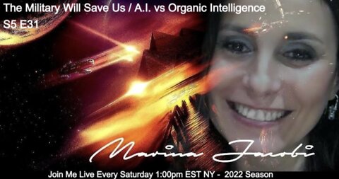 Marina Jacobi- The Military Will Save Us / A.I. vs Organic Intelligence S5 E31