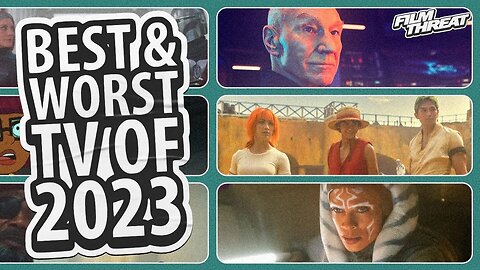 BEST & WORST TV SHOWS OF 2023 | Film Threat Reviews