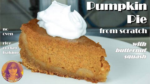Pumpkin Pie Recipe From Scratch | With Butternut Squash | No Oven | EASY RICE COOKER RECIPES