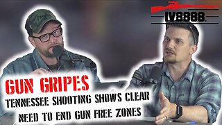 Gun Gripes #352: "Tennessee Shooting Shows Clear Need to END GUN FREE ZONES"