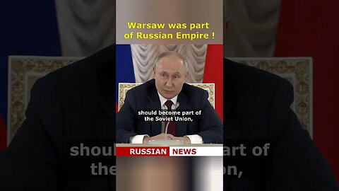 Warsaw was part of Russian Empire! Putin, Russia, Ukraine