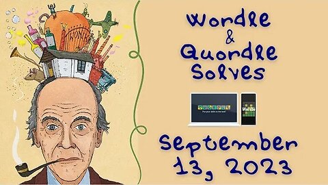 Wordle & Quordle Solves for September 13, 2023 ... Happy Birthday, Roald Dahl!