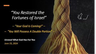 You Restored the Fortunes of Israel (Jun 15, 2024)