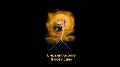 Understanding Gnosticism