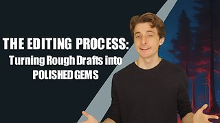 The Editing Process: Turning Rought Drafts into Polished Gems