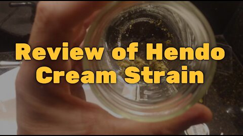 Review of Hendo Cream Strain Flower by Desert Grown Farms: Great Deal and Quality