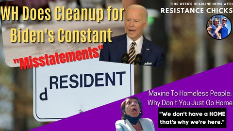 WH Does Cleanup for Biden's Constant "Misstatements", Plus This Week's TOP News 4/1/22