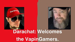 Darachat: Welcomes the VapinGamers.
