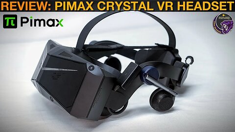 Product Review: Pimax Crystal VR Headset