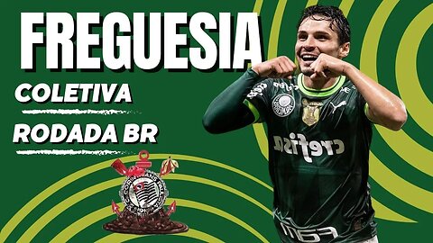 FREGUÊS FIEL - PALMEIRAS DOMINA DERBY | COLETIVA | RODADA DO BR 23